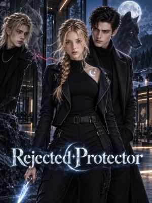 Rejected Protector