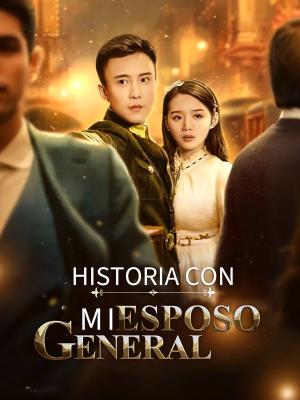 Historia con Mi Esposo General