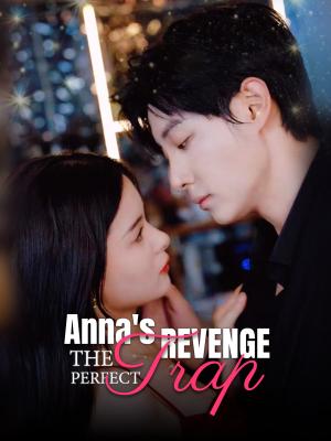 Anna's Revenge: The Perfect Trap
