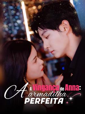 A Vingança de Anna: A Armadilha Perfeita