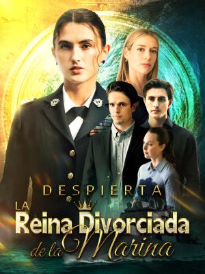 Despierta la Reina Divorciada de la Marina
