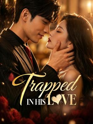 Trapped in His Love