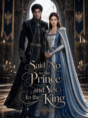 Said No to the Prince and Yes to the King