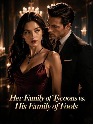 Her Family of Tycoons vs. His Family of Fools