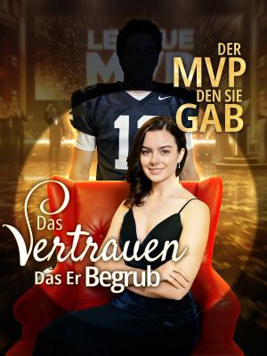Der MVP, Den Sie Gab, Das Vertrauen, Das Er Begrub