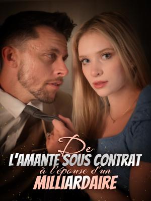 De l'amante sous contrat à l'épouse d'un milliardaire