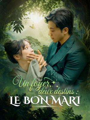 Un foyer, deux destins : le bon mari