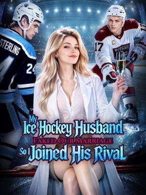 My Ice Hockey Husband Faked Our Marriage So I Joined His Rival