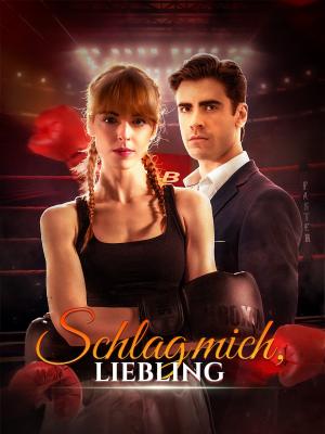 Schlag Mich, Liebling