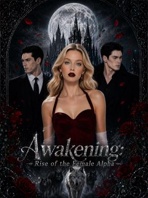 Awakening: Rise of the Female Alpha