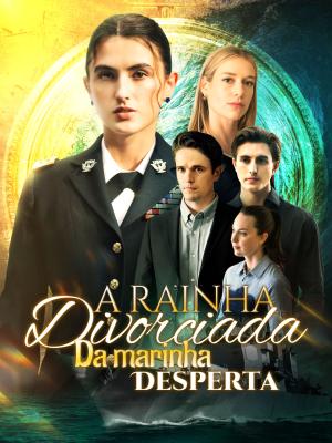 A Rainha Divorciada da Marinha Desperta