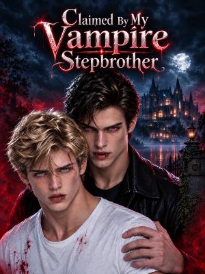 Claimed By My Vampire Stepbrother