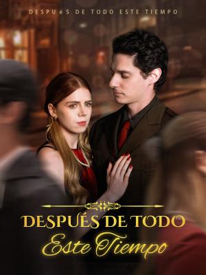 Después de Todo Este Tiempo