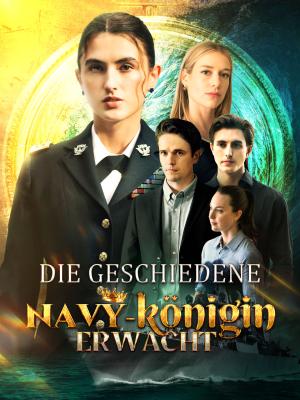 Die Geschiedene Navy-Königin Erwacht