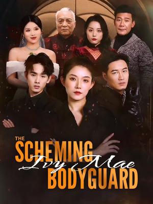 The "Scheming" Bodyguard Ivy Mae