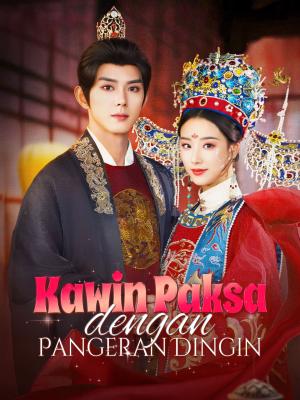 Kawin Paksa Dengan Pangeran Dingin