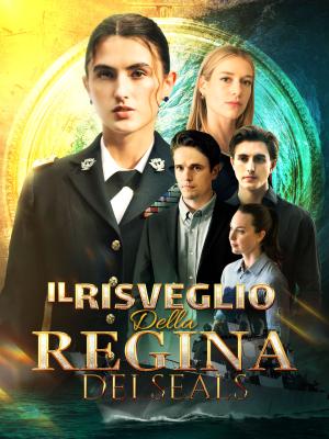 IL RISVEGLIO DELLA REGINA DEI SEALs