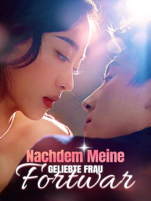 Nachdem Meine Geliebte Frau Fortwar