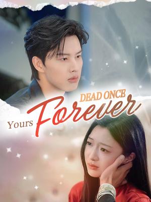 Dead Once, Yours Forever