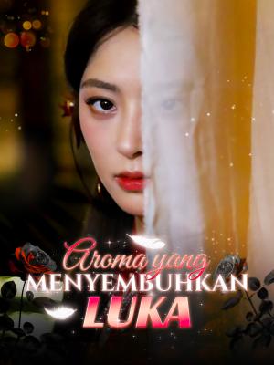 Aroma yang Menyembuhkan Luka