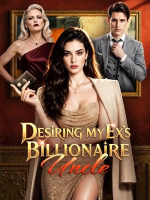 Desiring my Ex's Billionaire Uncle