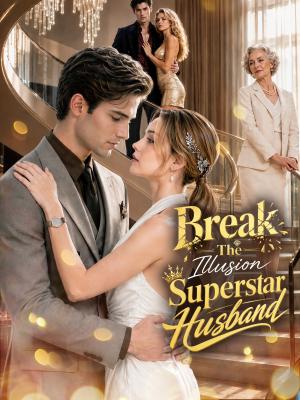 Break The Illusion, Superstar Husband