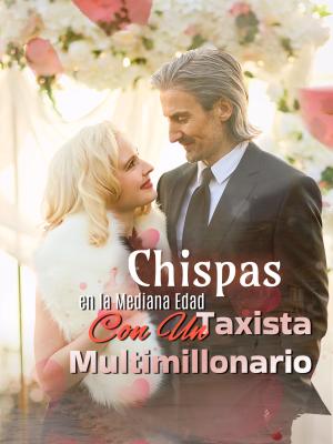 Chispas en la Mediana Edad con un Taxista Multimillonario
