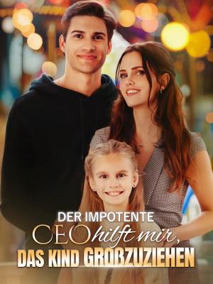 Der impotente CEO hilft mir, das Kind großzuziehen