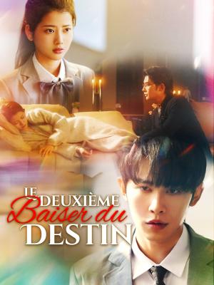 Le Deuxième Baiser du Destin