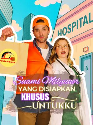 Suami Milyuner Yang Disiapkan Khusus Untukku
