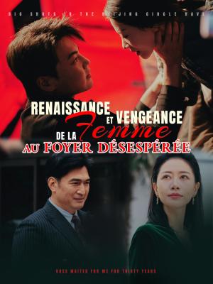Renaissance et Vengeance de la Femme au Foyer Désespérée
