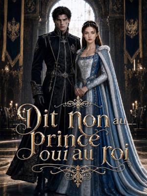 Dit non au prince, oui au roi