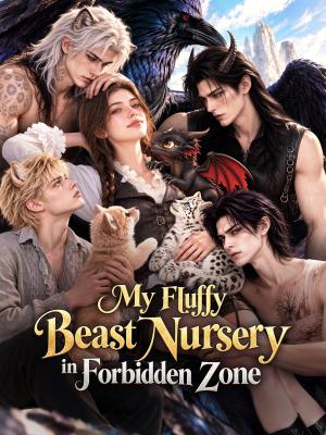 My Fluffy Beast Nursery in the Forbidden Zone