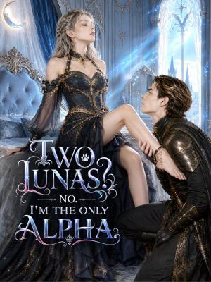 Two Lunas No. I'm the Only Alpha!