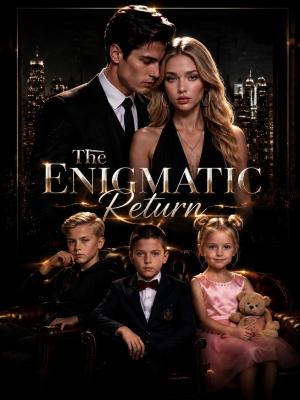 The Enigmatic Return