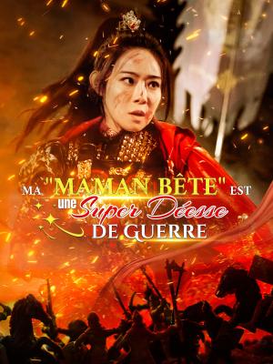 Ma "Maman Bête" est une Super Déesse de Guerre