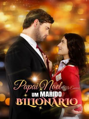 Papai Noel Me Enviou um Marido Bilionário