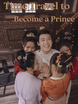 Time Travel to Become a Prince