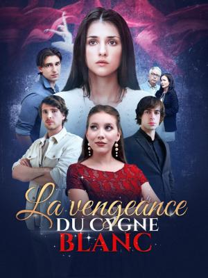 La vengeance du Cygne blanc