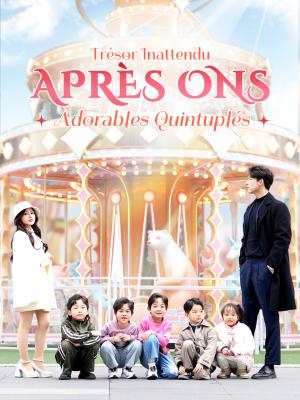 Trésor Inattendu après ONS : Adorables Quintuplés