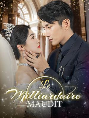 Le Milliardaire Maudit