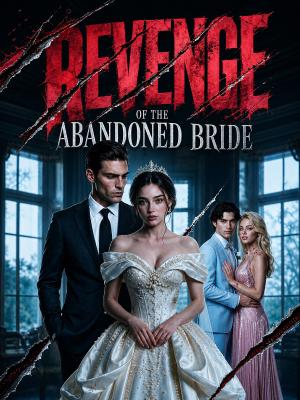 Revenge of the Abandoned Bride