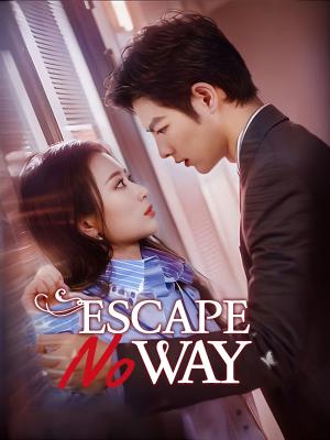 Escape? No Way!