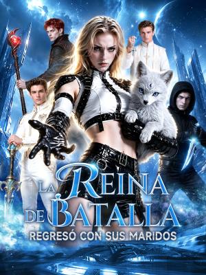 La Reina de Batalla Regresó con Sus Maridos
