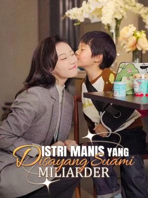 Istri Manis Yang Disayang Suami Miliarder