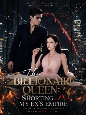 The Billionaire Queen: Shorting My Ex's Empire