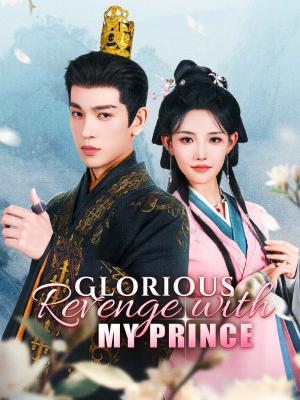 Glorious Revenge with My Prince