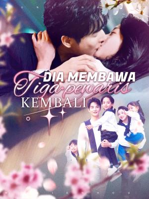 Dia Membawa Tiga Pewaris Kembali