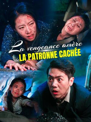 La vengeance amère de la patronne cachée