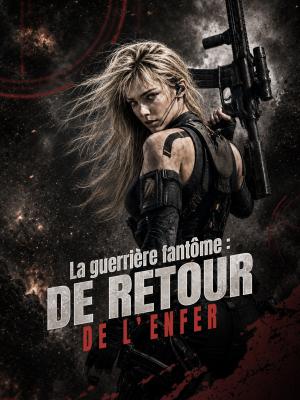 La guerrière fantôme : de retour de l’enfer